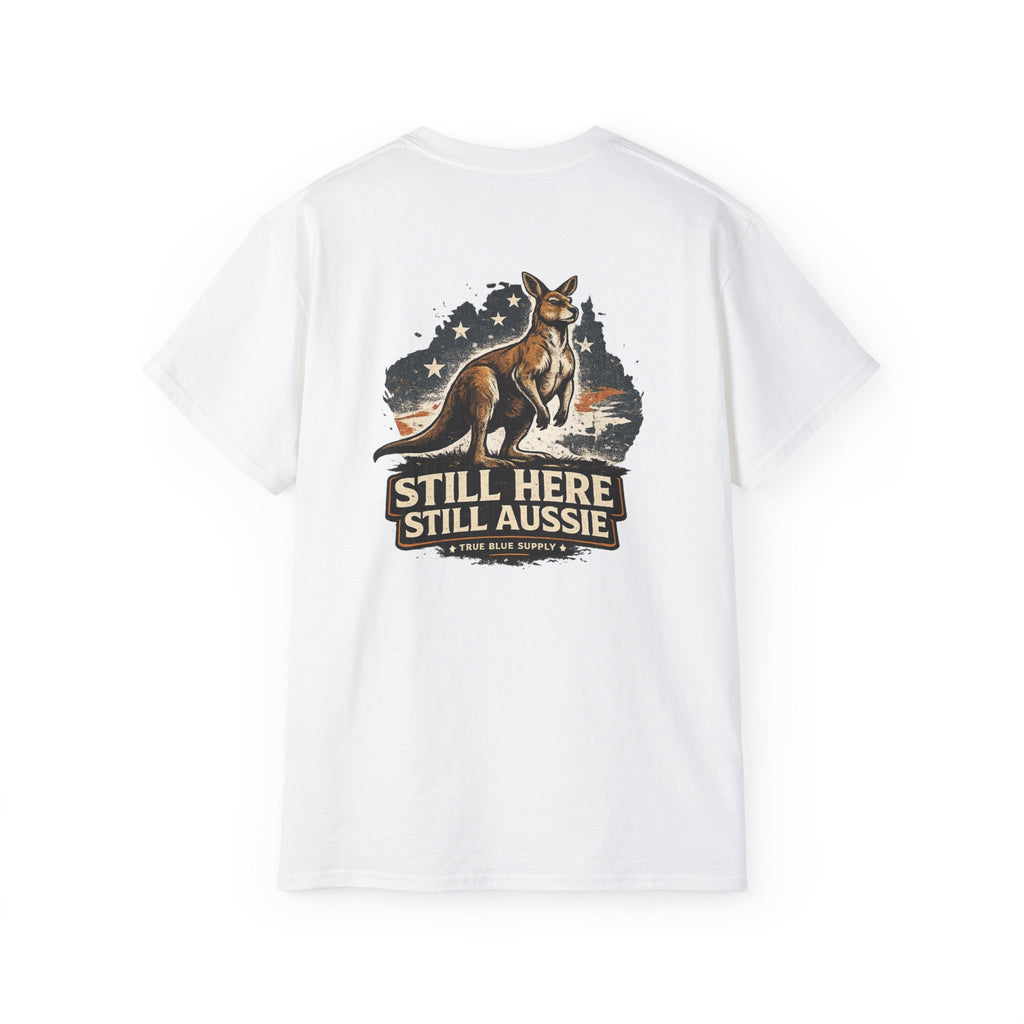 Still Here. Still Aussie. – Heavy Cotton Tee